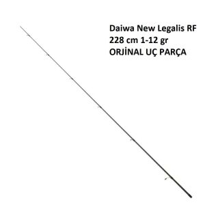 Daiwa New Legalis RF 228 cm 1-12 gr LRF Olta Kamışı Uç Parça